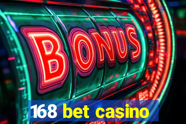 168 bet casino